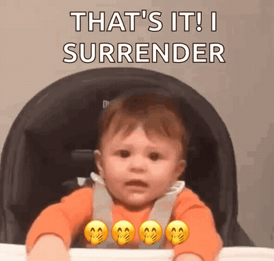 Baby In High Chair: That's It I Surrender GIF