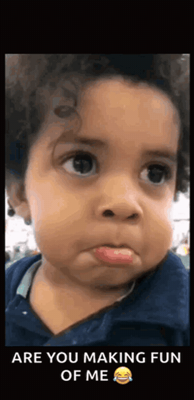 Baby Making Funny Face Are You Making Fun Of Me GIF
