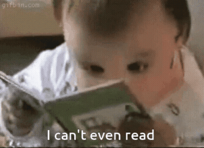 Baby Reading Book Saying I Can't Even Read GIF