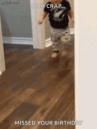 Baby Running In Hallway Saying Missed Your Birthday GIF