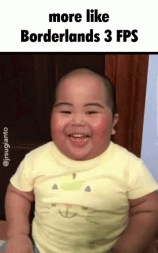 Baby Smiling More Like Borderlands 3 FPS