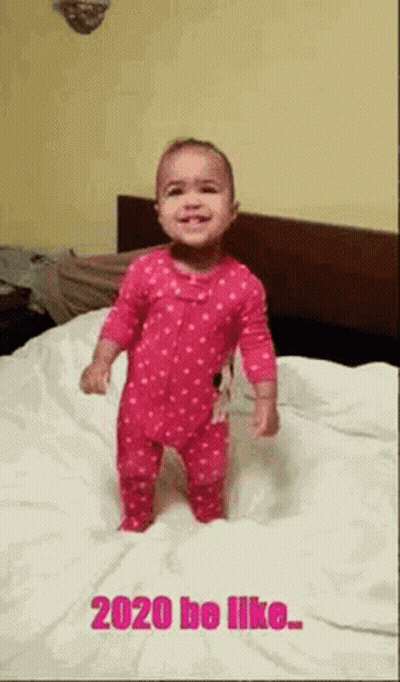 Baby Standing On Bed With 2020 Be Like GIF