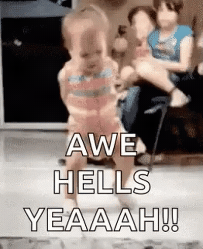 Baby Walking Awe Hells Yeaaah