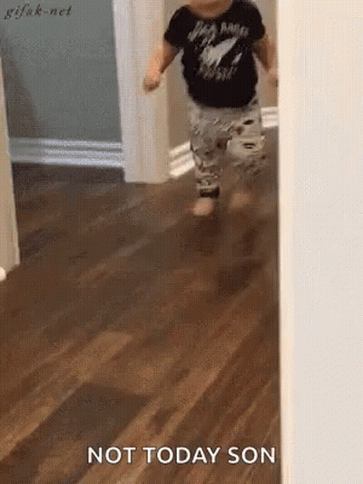 Baby Walking Saying Not Today Son GIF