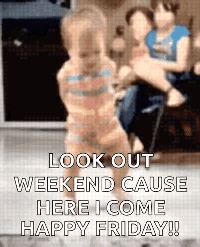 Baby Walking With Look Out Weekend Happy Friday GIF
