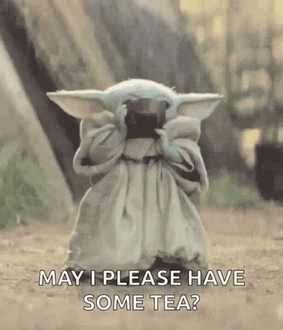 Baby Yoda Holding Cup Of Tea Saying May I Please Have Some Tea GIF