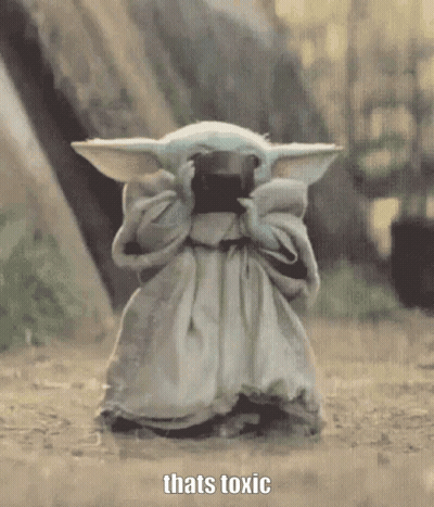 Baby Yoda Standing In Dirt Eyes Closed That's Toxic GIF