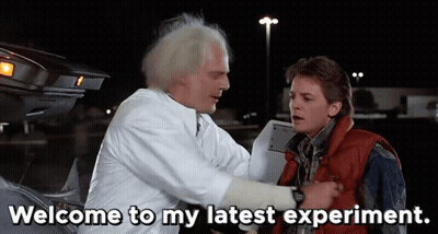 Back To The Future Welcome To My Latest Experiment GIF