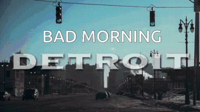 Bad Morning Detroit Sign GIF