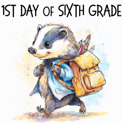 Badger With Backpack 1St Day Of Sixth Grade GIF