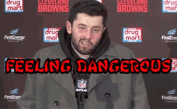 Baker Mayfield Cleveland Football Feeling Dangerous GIF