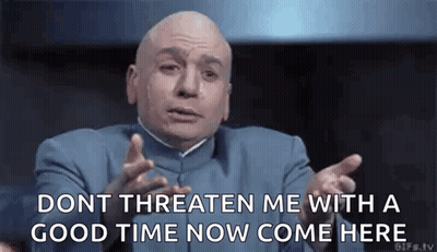 Bald Man Saying Dont Threaten Me With A Good Time Now Come Here GIF
