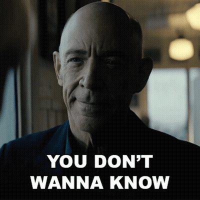 Bald Man Saying You Don't Wanna Know GIF