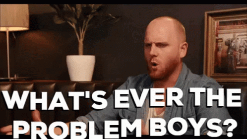 Bald Man With Beard Asking What's Ever The Problem Boys GIF