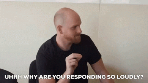 Bald Man With Beard Asking Why He Is Responding So Loudly GIF