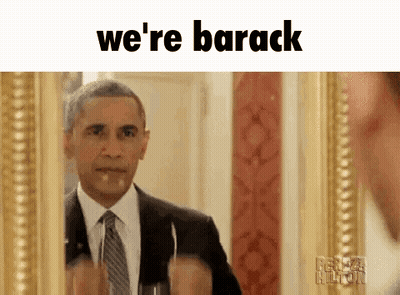 Barack Obama Is Looking At Himself In A Mirror And Saying We 'Re Barack . GIF