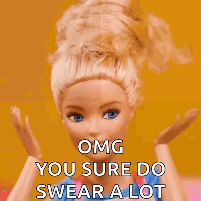 Barbie Doll Saying OMG You Swear A Lot GIF