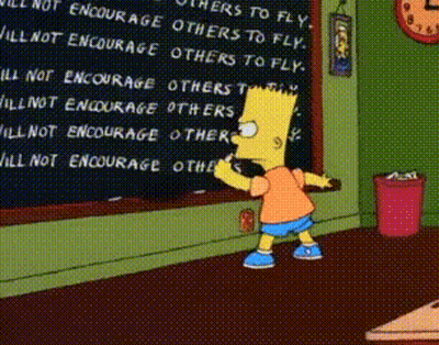 Bart Simpson In Front Of Blackboard Saying I'll Not Encourage Others To Fly GIF