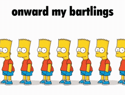 Bart Simpson Is Standing In A Row With The Words Onward My Bartlings GIF