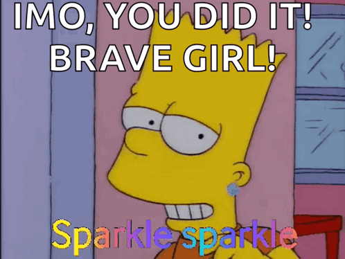 Bart Simpson Saying Imo You Did It Brave Girl Sparkle Sparkle GIF
