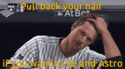 Baseball Man Holding Head Saying Pull Back Your Hair If You Want To Be And Astro GIF