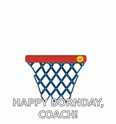 Basketball Going Through Hoop Happy Bornday Coach GIF