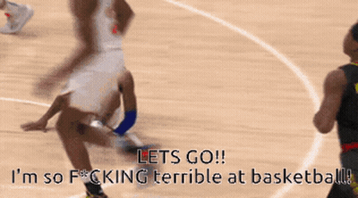 Basketball Player Saying Let's Go And I'm So Fucking Terrible At Basketball GIF