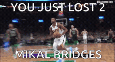 Basketball Player Saying You Just Lost 2 Mikal Bridges GIF