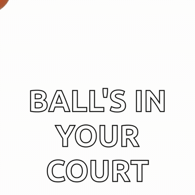 Basketball Saying Balls In Your Court GIF