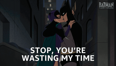 Batman And Catwoman Stop You're Wasting My Time GIF