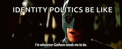 Batman Identity Politics Be Like GIF