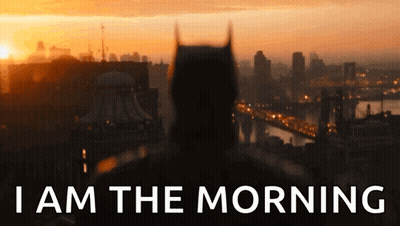 Batman Saying I Am The Morning GIF