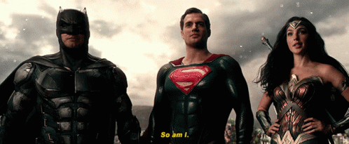 Batman Superman And Wonder Woman Are Standing Next To Each Other And One Of Them Says So Am I GIF