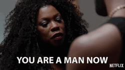 Be A Man You Are A Man Now GIF