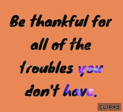 Be Thankful Always GIF