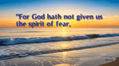Beach With Quote For God Hath Not Given Us The Spirit Of Fear GIF