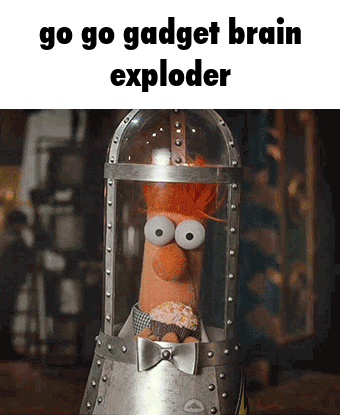 Beaker From The Muppet Show Is Holding A Cupcake In A Capsule And The Caption Says Go Go Gadget Brain Exploder GIF