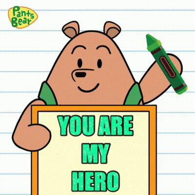 Bear Holding Green Crayon Says You Are My Hero GIF
