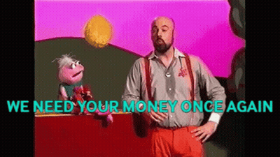 Bearded Man And Puppet We Need Your Money Once Again GIF