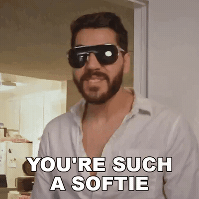 Bearded Man In Sunglasses Says You're Such A Softie GIF