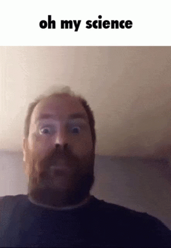 Bearded Man Making Funny Face Saying Oh My Science GIF