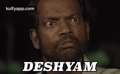 Bearded Man Making Funny Face Says Deshyam GIF