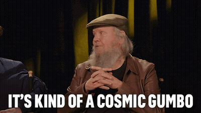 Bearded Man Saying It's Kind Of A Cosmic Gumbo With Hat GIF