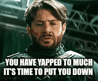 Bearded Man Saying You Have Yapped Too Much GIF