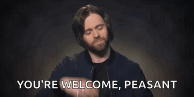 Bearded Man Saying You're Welcome Peasant GIF