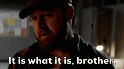Bearded Man Says It Is What It Is Brother GIF