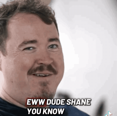 Bearded Man Smiling Says Eww Dude Shane You Know GIF