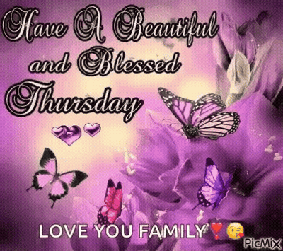 Beautiful Blessed Thursday Love You Family Greeting Card With Butterflies And Flowers GIF