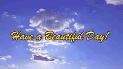 Beautiful Sky Have Wonderful Day GIF