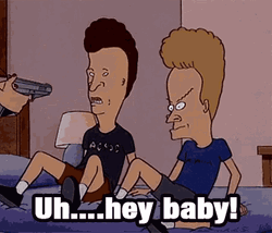 Beavis And Butt Head Hey Baby GIF